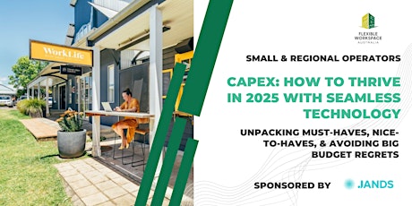 Small & Regional operators: CAPEX: How to thrive in 2025 with seamless tech