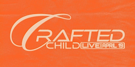 CRAFTED CHILD LIVE