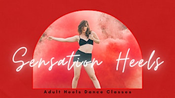 Imagen principal de Sensation Heels Adult Dance Class May Classes - Round 2