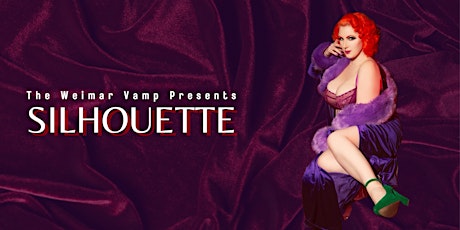 The Weimar Vamp Presents SILHOUETTE