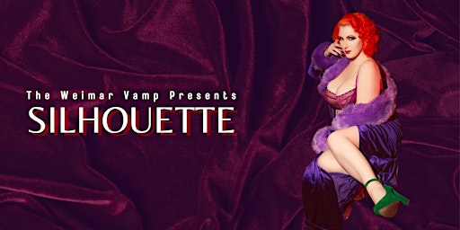 Imagem principal de The Weimar Vamp Presents SILHOUETTE