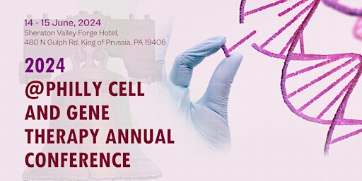 Hauptbild für 2024 @Philly Cell And Gene Therapy Annual Conference