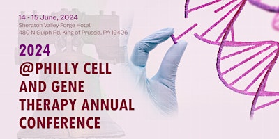 Hauptbild für 2024 @Philly Cell And Gene Therapy Annual Conference