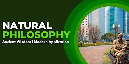 Free Intro: Natural Philosophy- Ancient Wisdom | Modern Application primary image