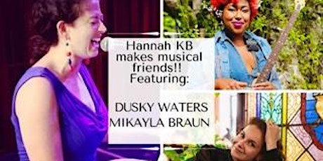 Hannah KB makes Musical Friends!!w/ Dusky Waters and Mikayla Braun