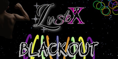 Imagem principal do evento Lust X - Blackout