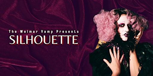 Primaire afbeelding van The Weimar Vamp Presents SILHOUETTE