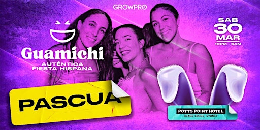 ¡Pascua con GUAMICHI! Gente divertida, música, tragos ¡y más! (10pm-5am) primary image