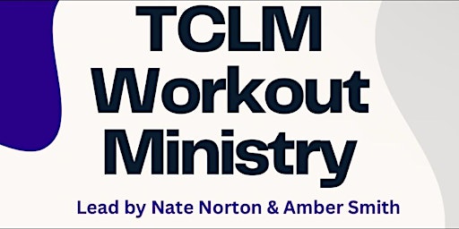Imagem principal do evento TCLM  Workout Ministry