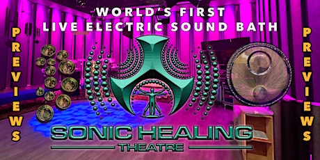 Sonic Healing Theatre - PREVIEW PERFORMANCES