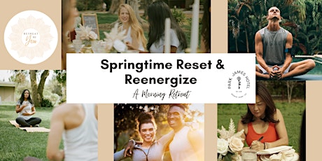 Springtime Reset & Reenergize Morning Retreat