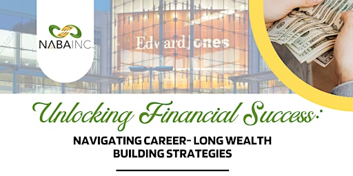Primaire afbeelding van Unlocking Financial Success: Navigating Career-Long Wealth Building Strategies