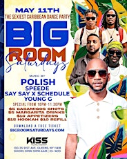 BIGROOM SATURDAYS AT KISS LOUNGE