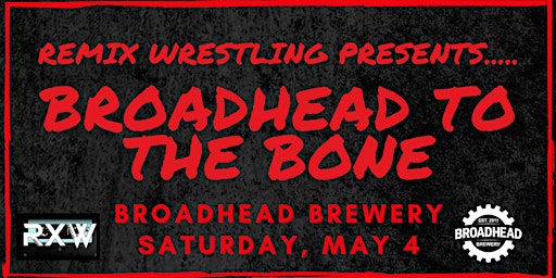 Imagem principal do evento Remix Wrestling Presents "Broadhead to the Bone"