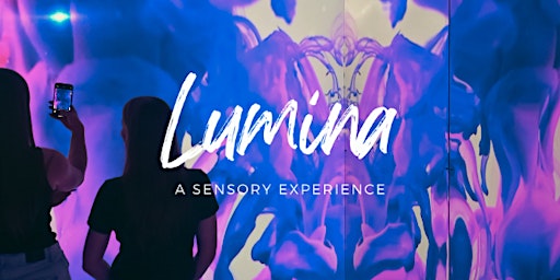 Imagem principal do evento Lumina - A Sensory Experience