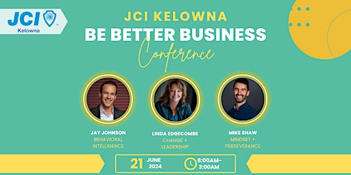 Image principale de JCI Kelowna Be Better Business Conference