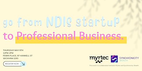 Go from NDIS Startup to Professional Business | NDIS Lunch & Learn