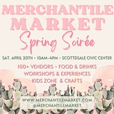 FREE Merchantile Market SPRING SIORÉE- Outdoor Market in Scottsdale