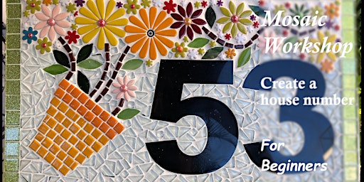 Hauptbild für Mosaic Workshop - Create a House Number - Saturday 1st June