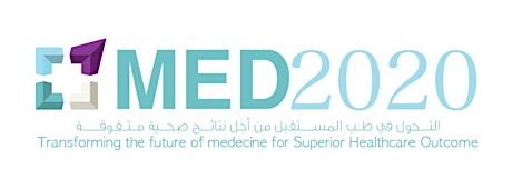 MED 2020 Forum  "Transforming the Future of Medicine in the MENA region For Superior Healthcare Outcomes" primary image