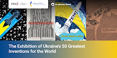 Imagem principal do evento The Exhibition of Ukraine's 50 Greatest Inventions for the World