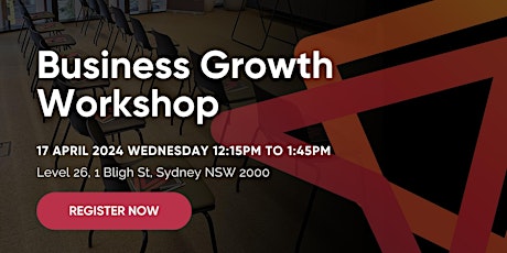 Business Growth Workshop 17 Apr 2024