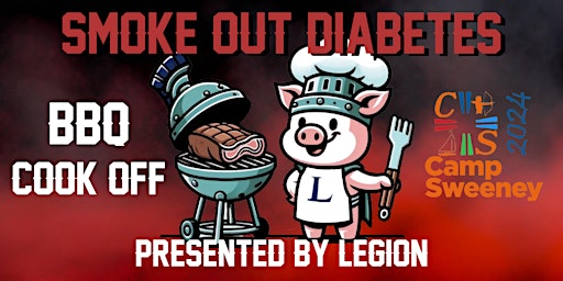 Primaire afbeelding van Smoke Out Diabetes: A Camp Sweeney Fundraiser Presented by LEGION