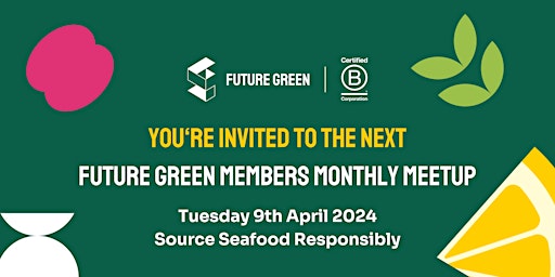 Hauptbild für Future Green Members Monthly Meetup -  Tue 9 April 2024