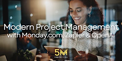 Learn Modern Project Management with Monday.com, Zapier and OpenAI primary image