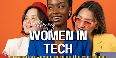 Hauptbild für Celebrating Women in Tech Social Night | Santa Monica