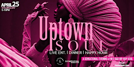 UPTOWN SOUL (Live Ent. Happy Hour)