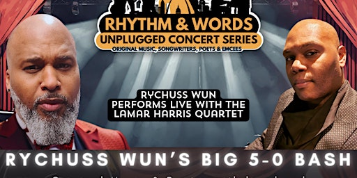 Immagine principale di Rhythm & Words: Rychuss Wun Big 5-0 concert/celebration 