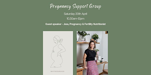 Imagem principal do evento Pregnancy Support Group with Jess - Pregnancy & Fertility Nutritionist