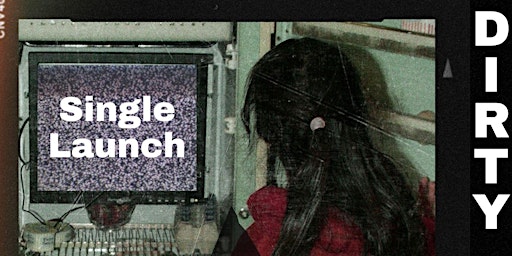 Image principale de DIRTY VALENTINE (SINGLE LAUNCH) w/ GNOME, LINEN + UNTIDE