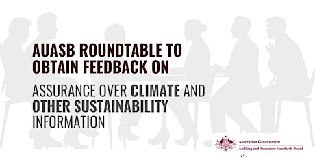 AUASB Roundtable: Assurance over Climate & Other Sustainability Information