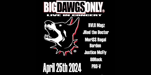 Imagem principal do evento BIG DAWGS ONLY - Live in Concert