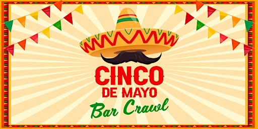 Hauptbild für Cinco De Mayo Bar Crawl