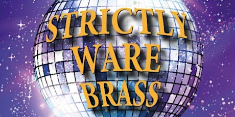 Primaire afbeelding van Strictly Ware Brass - Saturday 16th November 2019 19:30 - Drill Hall, Ware