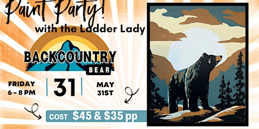Imagem principal do evento Backcountry Bear Painting w/the Ladder Lady