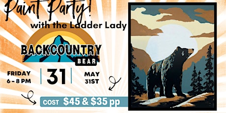 Backcountry Bear Painting w/the Ladder Lady