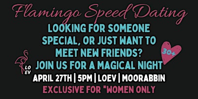 Primaire afbeelding van Flamingo Speed Dating  Night- April 27th, LOEV, Moorabbin