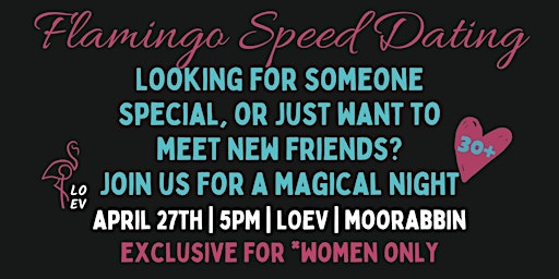 Primaire afbeelding van Flamingo Speed Dating  Night- April 27th, LOEV, Moorabbin