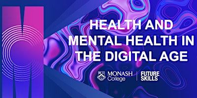 Health and Mental Health in the Digital Age primary image