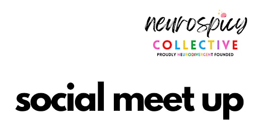 Primaire afbeelding van April Neurospicy Collective Social Meet Up