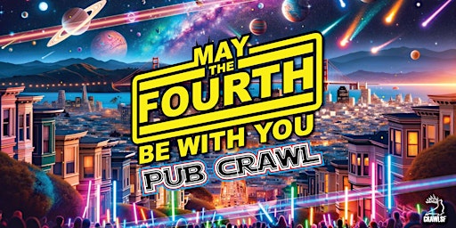 Imagem principal de May The Fourth Be With You -  San Francisco Pub Crawl