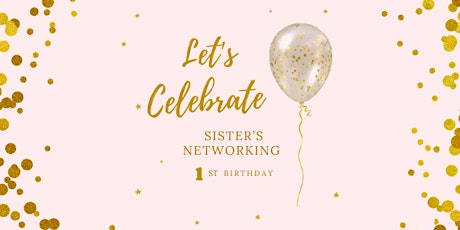 Sister's Networking turns one ...