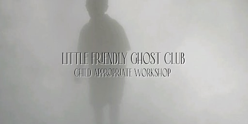 Primaire afbeelding van Little Friendly Ghost Club