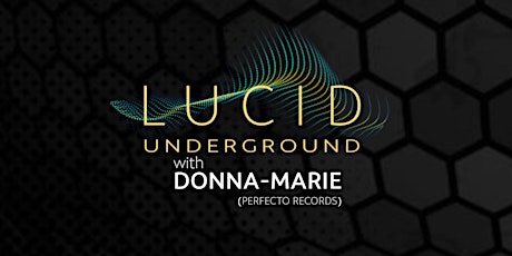 LUCID UNDERGROUND feat. DONNA-MARIE (Perfecto Records)