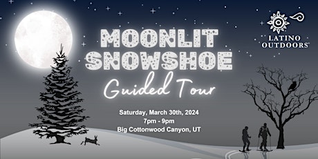 LO Salt Lake City | Moonlit Snowshoe Guided Tour