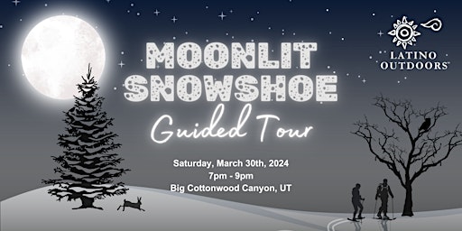 Imagem principal do evento LO Salt Lake City | Moonlit Snowshoe Guided Tour